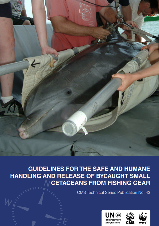 Guidelines for the Safe and Humane Handling and Release of Bycaught Small Cetaceans from Fishing Gear - CMS Technical Series No.43
